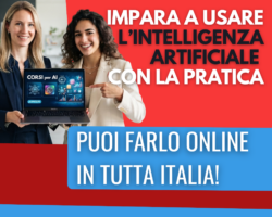 CORSO PRATICO per usare l’INTELLIGENZA ARTIFICIALE – 32 ORE